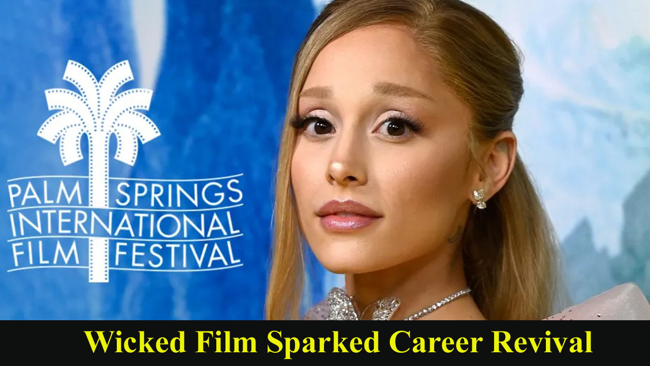 Ariana Grande Says Wicked Film Sparked Career Revival